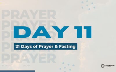 Day 11 | 21 Days of Prayer & Fasting