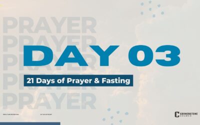 Day 03 | 21 Days of Prayer & Fasting