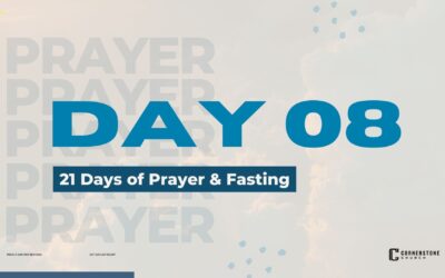 Day 08 | 21 Days of Prayer & Fasting