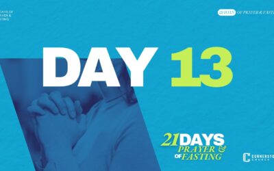 Day 13 | 21 Days of Prayer & Fasting