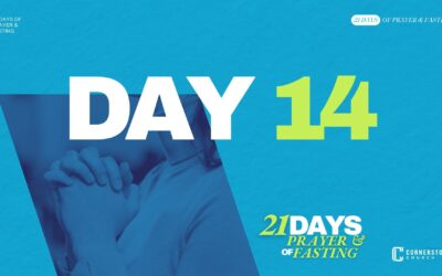 Day 14 | 21 Days of Prayer & Fasting