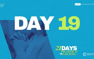 Day 19 | 21 Days of Prayer & Fasting