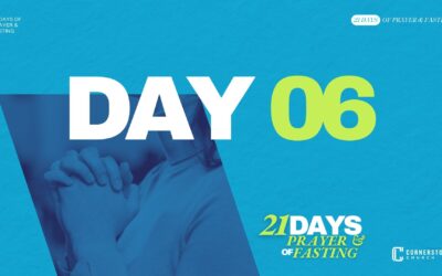 Day 06 | 21 Days of Prayer & Fasting