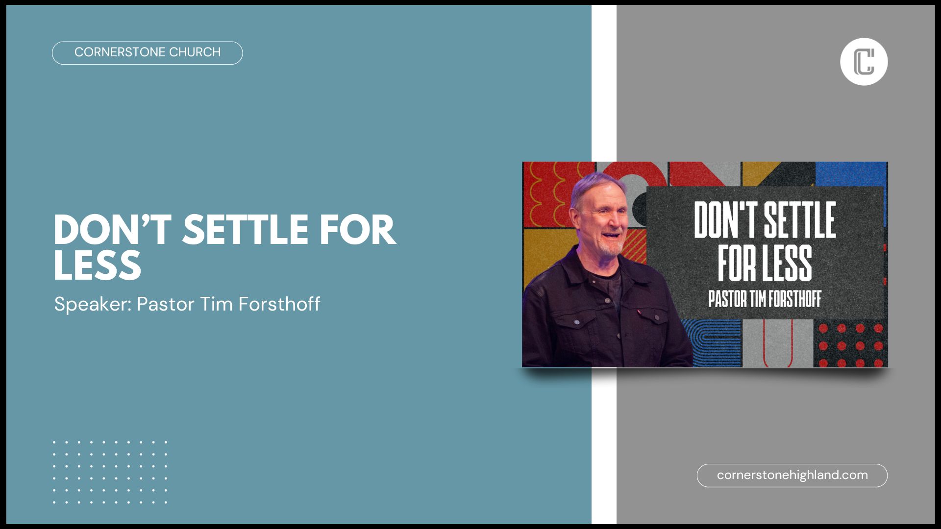 Settle For Less Line Don't Settle For Less - Cornerstone Highland Church