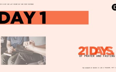 Day 1 of 21 Days of Prayer and Fasting