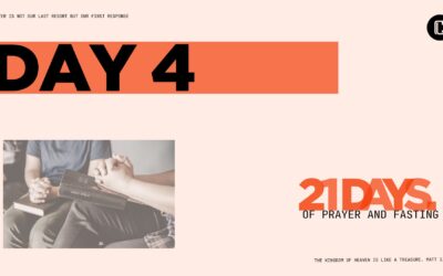 Day 4 of 21 Days of Prayer and Fasting