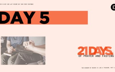 Day 5 of 21 Days of Prayer and Fasting