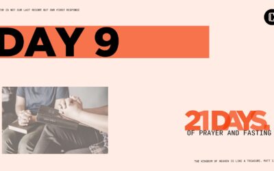 Day 9 of 21 Days of Prayer and Fasting