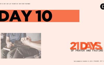 Day 10 of 21 Days of Prayer and Fasting