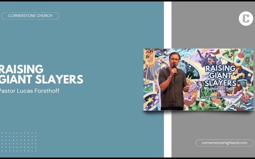 Raising Giant Slayers | Pastor Lucas Forsthoff