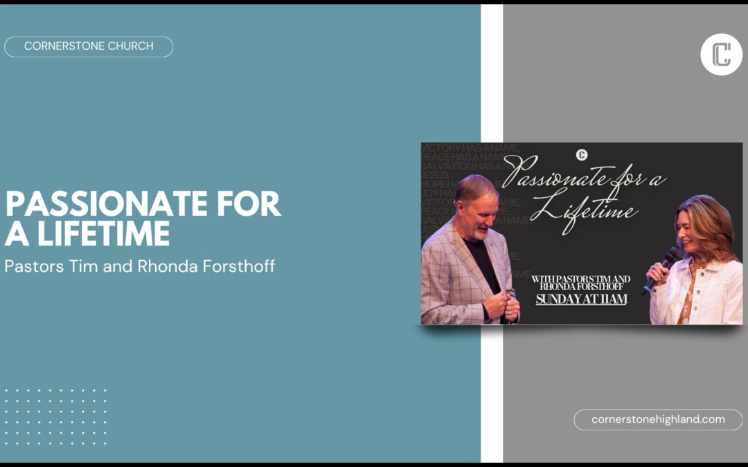 Passionate for a Lifetime | Pastors Tim and Rhonda Forsthoff